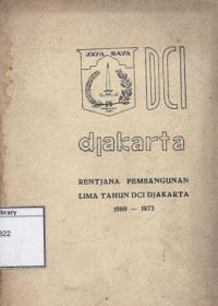 Djakarta: Rentjana Pembangunan Lima Tahun DCI Jakarta 1969-1973