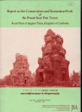Report on the Conservation and Restoration Work of The Prasat Suor Prat Tower: Royal Plaza of Angkor Thom, Kingdom of Cambodia