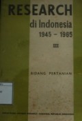 Research di Indonesia 1945-1965 Bidang Pertanian