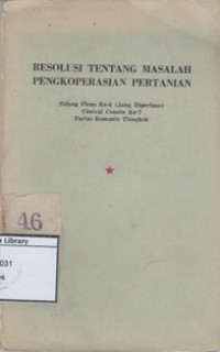Image of Resolusi Tentang Masalah Pengkoperasian Pertanian: Sidang Pleno ke-6 (Jang Diperluas) Central Comite ke-7 Partai Komunis Tiongkok