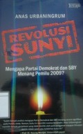 Revolusi Sunyi: Mengapa partai demokrat dan SBY menang pemilu 2009?