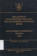 Risalah Sidang Badan Penyelidikan Usaha-usaha Persiapan Kemerdekaan Indonesia (BPUPKI): Panitia Persiapan Kemerdekaan Indonesia (PPKI), 28 Mei 1945 - 22 Agustus 1945
