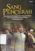 Sang Pencerah : Novelisasi Kehidupan K.H Ahmad Dahlan dan Perjuangannya Mendirikan Muhammadiyah