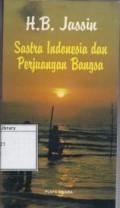 Sastra Indonesia dan Perjuangan Bangsa: Kumpulan Esei 1983-1990