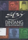 SBY : bintang di hati rakyat (dalam rekaman berita)
