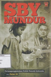 SBY Mundur: Pertanggungjawaban Politik Pemuda Indonesia