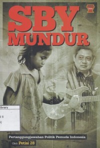 SBY Mundur: Pertanggungjawaban Politik Pemuda Indonesia