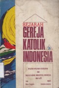 Sejarah Gereja Katolik Indonesia: Wilayah-wilayah Keuskupan dan majelis Agung Waligereja Indonesia