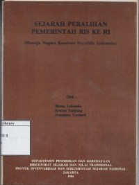 Sejarah Peralihan Pemerintah RIS ke RI (Menuju Negara Kesatuan Republik Indonesia)