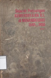 Sejarah Perjuangan Kemerdekaan Republik Indonesia di Minangkabau, 1945-1950