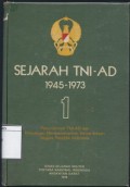 Sejarah TNI-AD 1945-1973: Pertumbuhan TNI-AD dan Perjuangan Mempertahankan Kemerdekaan Negara Republik Indonesia