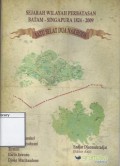 Sejarah Wilayah Perbatasan Batam-Singapura 1824-2009: Satu Selat Dua Nahkoda