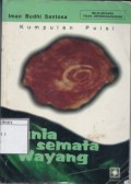 Dunia Semata Wayang: Kumpulan Puisi