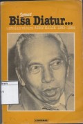 Semua Bisa Diatur: Untaian Wicara Adam Malik 1983-1984
