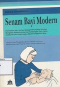 Senam bayi modern : permainan dan latihan sebagai penunjang gerakan, perkembangan-perkembangan yang salah, kelebihan dan kekurangan alat perlengkapan