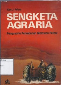 Sengketa Agraria: Pengusaha Perkebunan Melawan Petani