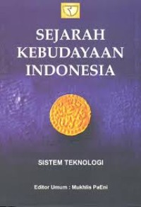 Sejarah Kebudayaan Indonesia : Sistem Teknologi
