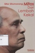 Sitor Situmorang: Mitos Dari Lembah Kekal