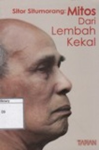 Sitor Situmorang: Mitos Dari Lembah Kekal