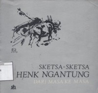 Sketsa-Sketsa Henk Ngantung: Dari masa ke masa