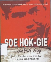 Soe Hok-Gie: Sekali lagi, Buku Pesta dan Cinta di Alam Bangsanya