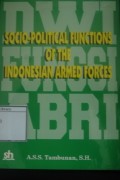 Socio-political Functions of the Indonesian Armed Forces an Effort to Outline the Issues
