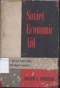 Soviet Economic Aid: The New Aid and Trade Policy in Underdeveloped Countries