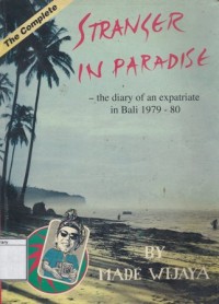 Stranger in Paradise: The Diary of an Expatriate in Bali 1979-80