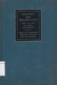 Strategy and Organization: Text and cases in general management
