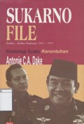 Berkas-Berkas Sukarno 1965-1967: Kronologi suatu keruntuhan