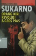 Sukarno: Orang kiri, revolusi & G30S 1965