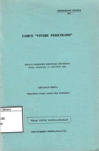 Tahun Vivere Pericoloso: Pidato Presiden RI Pada tanggal 17 Agustus 1964
