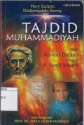 Tajdid Muhammadiyah : dari Ahmad Dahlan hingga A. Syafii Maarif