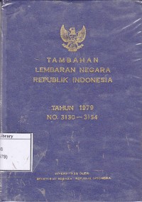 Tambahan Lembaran Negara Republik Indonesia Tahun 1979 No. 3130-3154