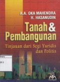 Tanah & Pembangunan: Tinjauan dari segi yuridis dan politis