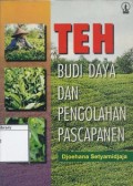 Teh: Budi Daya dan Pengolahan Pascapanen