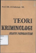 Teori Kriminologi: Suatu Pengantar