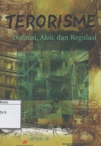Terorisme: Definisi, aksi, dan regulasi