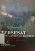 Tersesat Karena Petunjuk Presiden: Agenda Tersembunyi Di Balik Bredel Tempo, Editor, & Detik (1994)