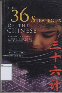 The 36 Strategies of the Chinese: Adapting Ancient Chinese Wisdom to the Business World