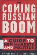 The Coming Russian Boom: A Guide to New Markets and Politics