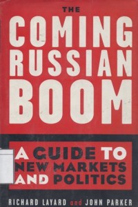The Coming Russian Boom: A Guide to New Markets and Politics