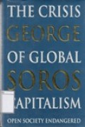 The Crisis of Global Capitalism: Open Society Endangered