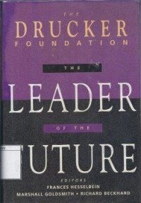 The leader of the future : new visions, strategies, and practices for the next era