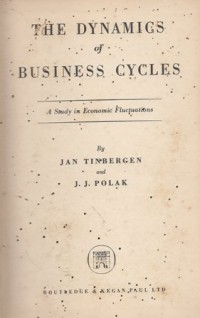 The Dynamics of Business Cyles: A Study in Economic Fluctuations