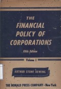 The Financial Policy of Corporations: Volume I
