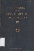The Fishes of the Indo-Australian Arhipelago IV: Heteromi, Solenichthyes, Synentognathi, Percesoces, Labyrinthici, Microcyprini