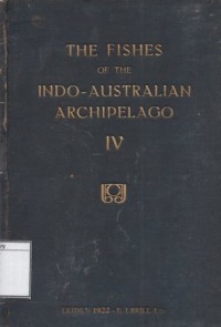 The Fishes of the Indo-Australian Arhipelago IV: Heteromi, Solenichthyes, Synentognathi, Percesoces, Labyrinthici, Microcyprini