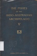 The Fishes of the Indo-Australian ArhipelagoV: Anacanthini, Allotriognathi, Heterosomata, Berycomorphi, Percomorphi