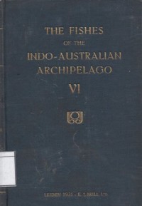 The Fishes of the Indo-Australian ArhipelagoVI: Perciformes (Continued) Families: Serranidae, Theraponidae, Sillaginidae, Emmelichthyidae, Bathyclupeidae, Coryphaenidae, Carangidae, Rachycentridae, Pomatomidae, Lactariidae, Menidae, Leiognathidae, Mullidae